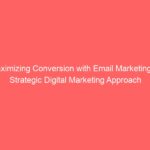 What are the most effective types of email content for conversion?, What are the most effective types of email content for conversion?