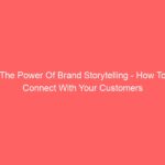Storytelling Techniques For Creating A Consistent Brand Experience, Storytelling Techniques For Creating A Consistent Brand Experience
